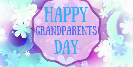 Happy Grandparents Day 2023: Best Wishes, Messages, Quotes, Greetings & Images | Education | Scoop.it