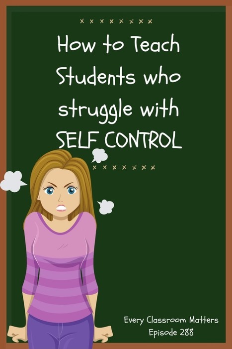 How to Teach Students Who Struggle with Self Control via @coolcatteacher | תקשוב והוראה | Scoop.it