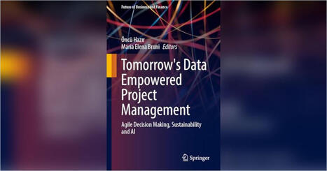 Tomorrow's Data Empowered Project Management Free Summary by &Ouml;nc&uuml; Hazır and Maria Elena Bruni | Education 2.0 & 3.0 | Scoop.it