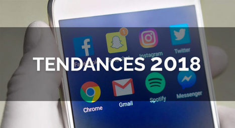 R&eacute;seaux sociaux : 6 tendances &agrave; suivre pour 2018 | Albi - Veille e-tourisme | Scoop.it
