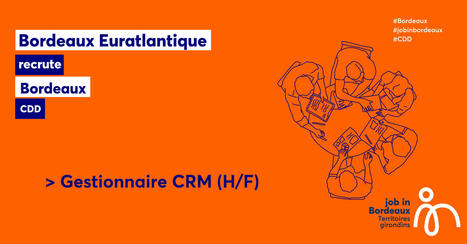 GESTIONNAIRE CRM (H/F) | Job in Bordeaux | Scoop.it