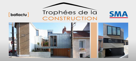 Trophées Batiactu : palmarès catégories construction et rénovation maison individuelle | Build Green, pour un habitat écologique | Scoop.it