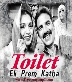 toilet ek prem katha mp3 songs download