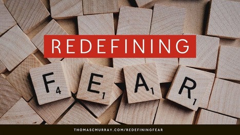 Redefining FEAR — | ED 262 KCKCC Sp '24 | Scoop.it