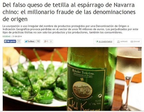 Del falso queso de tetilla al espárrago de Navarra chino: el millonario fraude de las denominaciones de origen | PIENSA en VERDE | Scoop.it