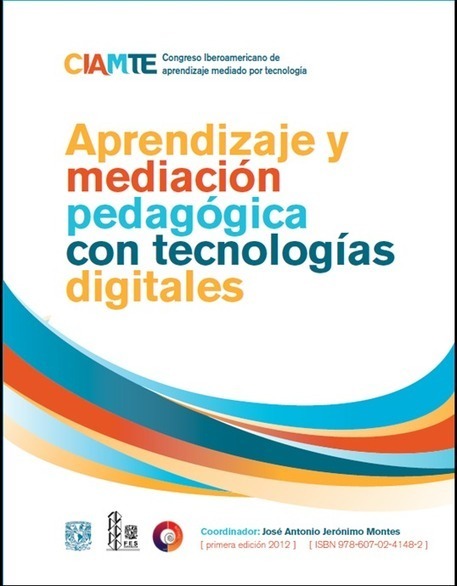 Libro: Memorias del Primer Encuentro Iberoamericano de Aprendizaje mediado por Tecnología | Educación Siglo XXI, Economía 4.0 | Scoop.it