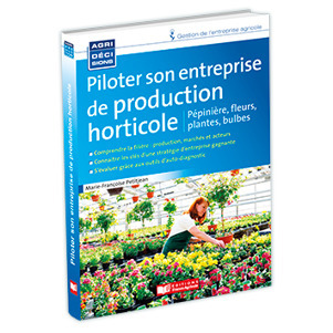 Piloter son entreprise horticole - Editions France Agricole | HORTICULTURE | Scoop.it
