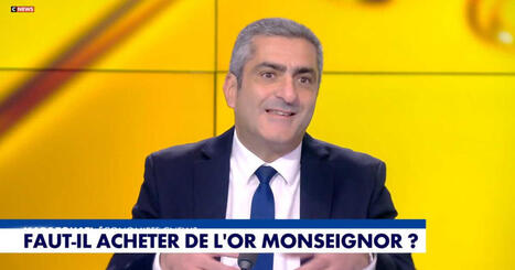 Faut-il acheter de l&rsquo;or, &laquo;valeur refuge&raquo; ? Les conseils de l'&eacute;conomiste Marc Touati | La revue de presse CDT | Scoop.it