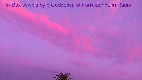 In-Box Jewels by djGoddessa of Funk Sanctum Radio | Latest Social Media News | Scoop.it