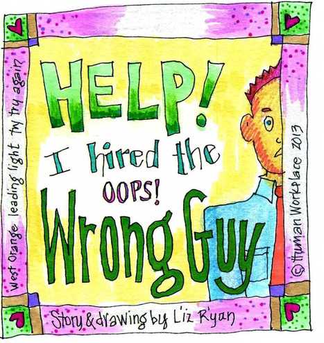 HELP! I Hired the Wrong Guy! | Connection | Scoop.it