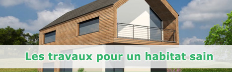 Comment construire ou rénover en habitat sain ? | Blog Isocell | Build Green, pour un habitat écologique | Scoop.it