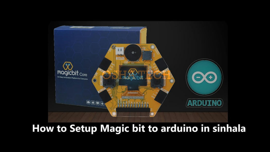 How to setup Arduino IDE with Magic bit in sinh...