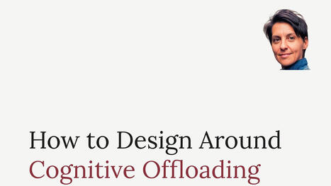 How to Design Around Cognitive Offloading | Educational Technology News | Scoop.it