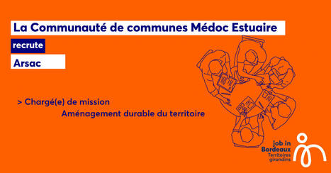 CHARGÉ(E) DE MISSION AMÉNAGEMENT DURABLE DU TERRITOIRE | Job in Bordeaux | Scoop.it