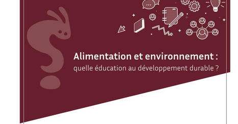 MOOC Alimentation et environnement : quelle éducation au développement durable ? | Veille Éducative - L'actualité de l'éducation en continu | Scoop.it