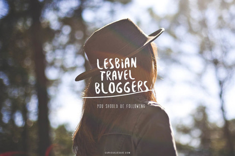 Lesbian Travel Bloggers You Should Be Reading | LGBTQ+ Destinations | Scoop.it