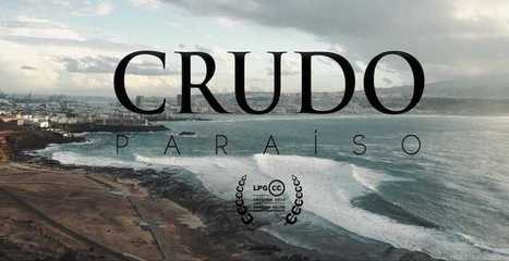 Documental recomendado: Crudo Paraíso | tecno4 | Scoop.it