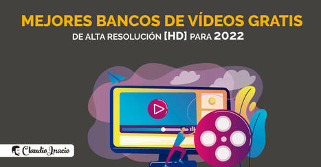 10 Mejores Bancos de Vídeos GRATIS de Alta Resolución 2022  | TIC & Educación | Scoop.it