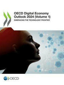 OECD Digital Economy Outlook 2024, Volume 1: Embracing the Technology Frontier  | Vocational education and training - VET | Scoop.it