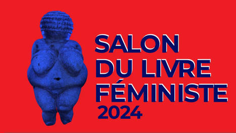 Plus de 60 autrices réunies pour le Salon du Livre Féministe 2024 | Veille professionnelle en bibliothèque | Scoop.it
