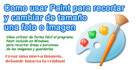 Como usar Paint para recortar y cambiar de tamaño de fotos e imágenes | TIC & Educación | Scoop.it