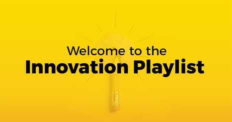 Innovation Playlist | Professional Learning for Busy Educators | Scoop.it