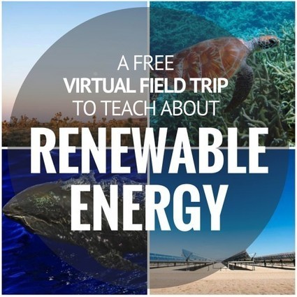 A free virtual field trip to teach about renewable energy via Angela Watson - May 20 1pm EST | iGeneration - 21st Century Education (Pedagogy & Digital Innovation) | Scoop.it