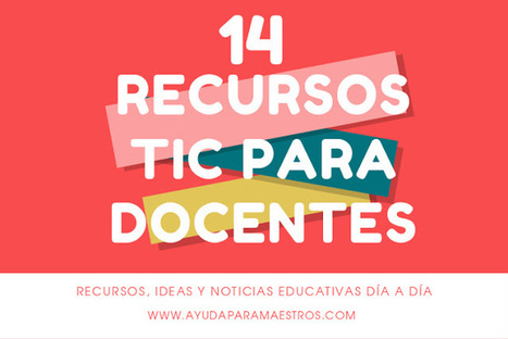 14 recursos TIC para docentes | TIC & Educación | Scoop.it