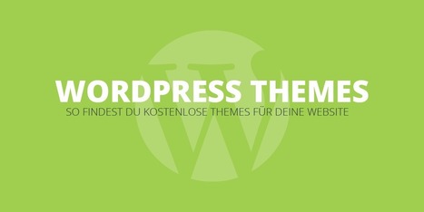 Kostenlose Wordpress Themes finden | Wordpress-Webdesign | Scoop.it