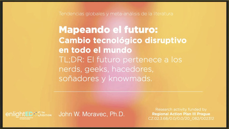 [EnlightED] Mapeando el futuro: Cambio tecnológico disruptivo en todo el mundo | Edumorfosis.it | Scoop.it
