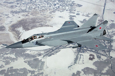 L'Arm&eacute;e de l'Air russe va garder en vol ses Mig-31 jusqu'en 2026 | DEFENSE NEWS | Scoop.it