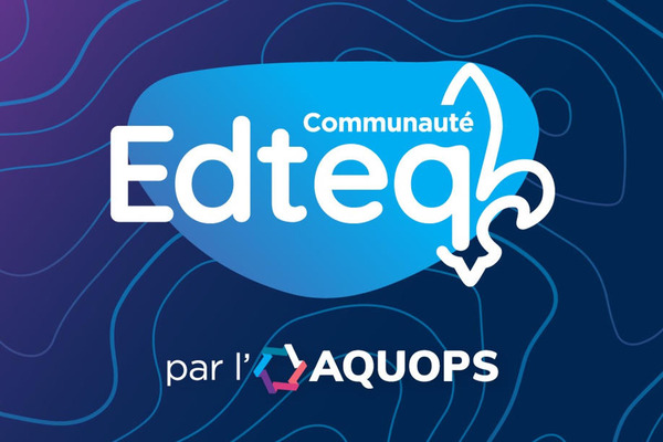 L’AQUOPS et Edteq unissent leurs forces pour faire rayonner la culture pédagonumérique au Québec - École branchée | La revue de presse «Livre et numérique» | Scoop.it