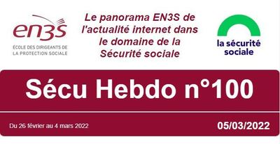 Sécu Hebdo n°100 du 5 mars 2022