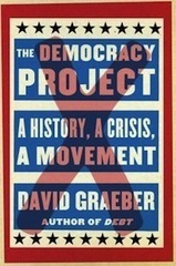 'A Kaleidoscopic Sense of Possibility': Interview with David Graeber on Democracy in America | Peer2Politics | Scoop.it