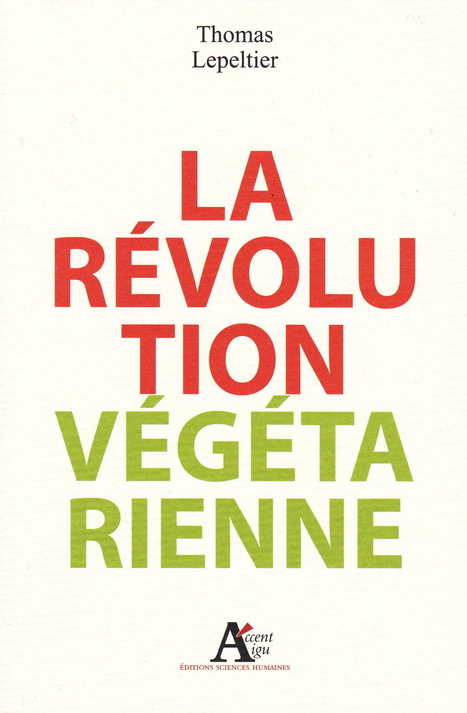 Audio : La révolution végétarienne est en marche | Economie Responsable et Consommation Collaborative | Scoop.it