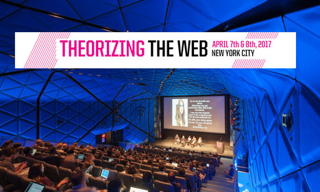 Call for Papers - Theorizing the Web conference 2017 - deadline is January 22, 2017 | Digital #MediaArt(s) Numérique(s) | Scoop.it