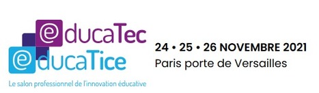 24-25-25/11/21 - Educatec Educatice, à Versailles | Formation : Innovations et EdTech | Scoop.it