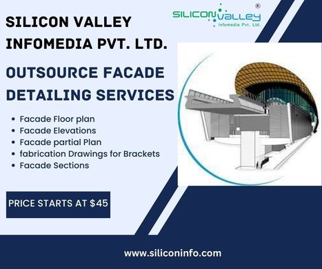 Outsourcing Facade Detailing Services | CAD Services - Silicon Valley Infomedia Pvt Ltd. | Scoop.it