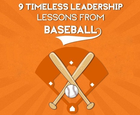 9 Timeless Leadership Lessons from Baseball | Leadership Advice & Tips | Scoop.it