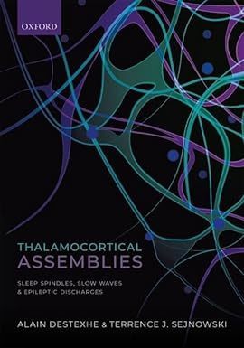 Parution de l'ouvrage "Thalamocortical Assemblies" de Alain Destexhe et Terrence Sejknowski - Oxford University Press | Life Sciences Université Paris-Saclay | Scoop.it