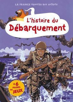 HISTOIRE DU DEBARQUEMENT - LA FRANCE RACONTÉE AUX ENFANTS | La bande dessinée FLE | Scoop.it