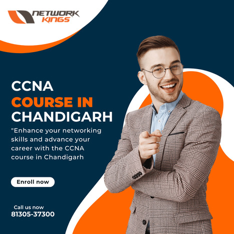 Best CCNA Course in Chandigarh | Learn courses CCNA, CCNP, CCIE, CEH, AWS. Directly from Engineers, Network Kings is an online training platform by Engineers for Engineers. | Scoop.it