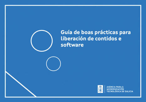 Presentación da “Guía de boas prácticas para liberación de contidos e software”  | Education 2.0 & 3.0 | Scoop.it