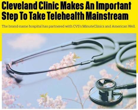 Healthcare brand relevancy: Cleveland Clinic, CVS and telehealth&nbsp; | Trends in Retail Health Clinics  and telemedicine | Scoop.it