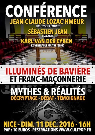 Illumin&eacute;s de Bavi&egrave;re et franc-ma&ccedil;onnerie &ndash; Conf&eacute;rence de S&eacute;bastien Jean et Jean-Claude Lozac'hmeur &agrave; Nice le 11 d&eacute;cembre | ACTUALIT&Eacute; | Scoop.it