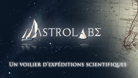 Astrolabe, un voilier d'expéditions scientifiques | Crowdfunding Nautisme | Scoop.it