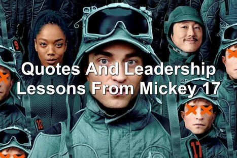 Quotes And Leadership Lessons From Mickey 17 | Performance Project | Scoop.it
