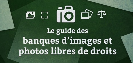 Le guide des banques d'images et photos libres de droits | Boite à outils blog | Scoop.it