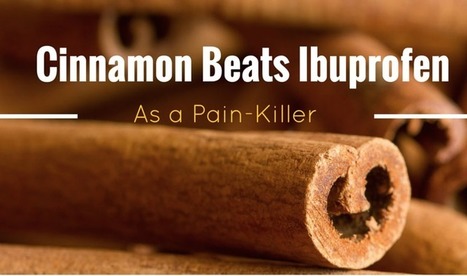 Cinnamon Beats Ibuprofen For Pain, Study Reveals | naturopath | Scoop.it