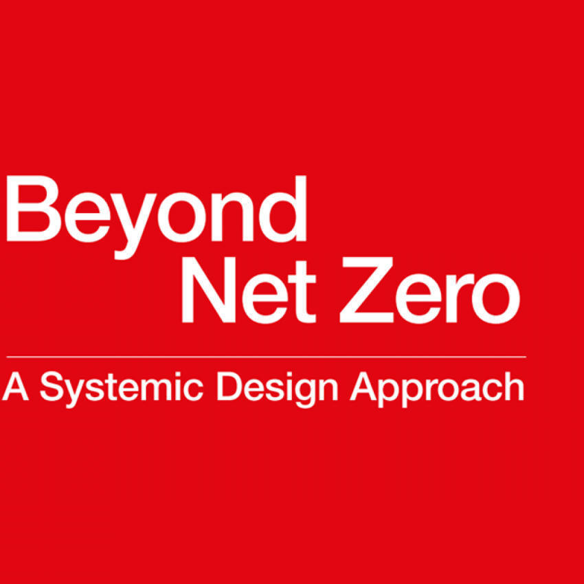 Beyond Net Zero: A Systemic Design Approach | R...
